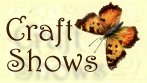 See Schedule of my Craft Shows